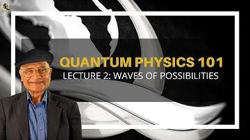 Quantum Physics 101: Lecture Two