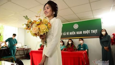Đám cưới đặc biệt ở Bệnh viện dã chiến chống dịch Covid-19 tại Tp Hồ Chí Minh