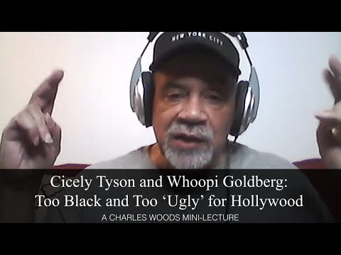 ⁣Charles Woods | Cicely Tyson & Whoopi Goldberg: Too Black + Too ‘Ugly’ for Hollywood | Mini-Lect