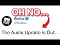 Roblox Players HATE THIS... (Audio Update Is HERE)