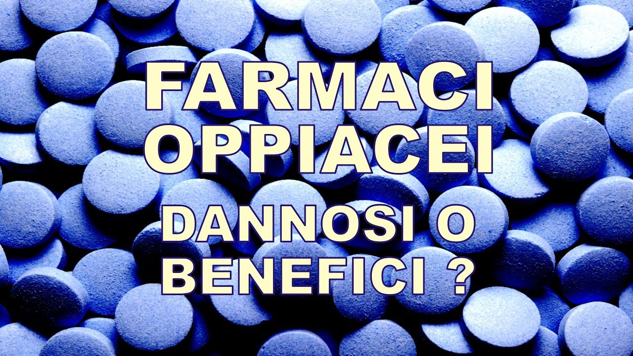 Farmaci oppiacei dannosi o benefici? YouTube Farmaci oppiacei dannosi o benefici? YouTube