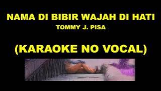 NAMA DI BIBIR WAJAH DI HATI