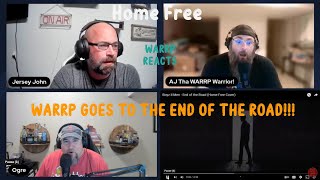 WARRP Reacts to Home Free...End of the Road