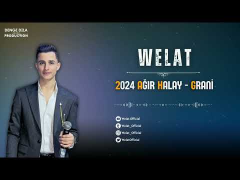 Welat - Kürtçe Ağır Grani Halay Şarkıları | 2024