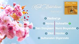 Rahmetin  İlahisi / Küçük Abdurrahman  / İlahi / Zikirli  İlahi Resimi