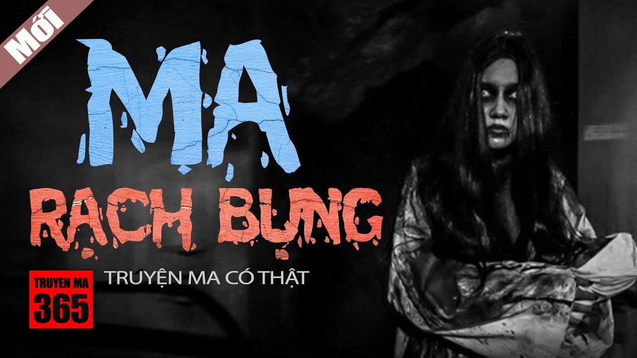 Truyện Ma Kinh Dị Có Thật, Rùng Rợn: Ma Rạch Bụng - YouTube