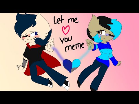 let-me-love-you-(meme)-ft.-my-cute-boo-bf