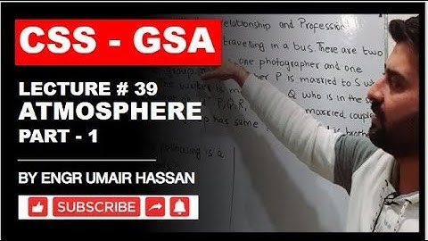 CSS GSA LECTURE SERIES - LEC#39  -  ATMOSPHERE - PART 1 || 2021