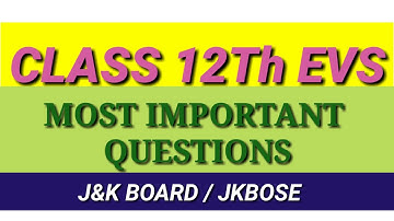 Class 12th EVS Important Questions For J&K Board /JKBOSE