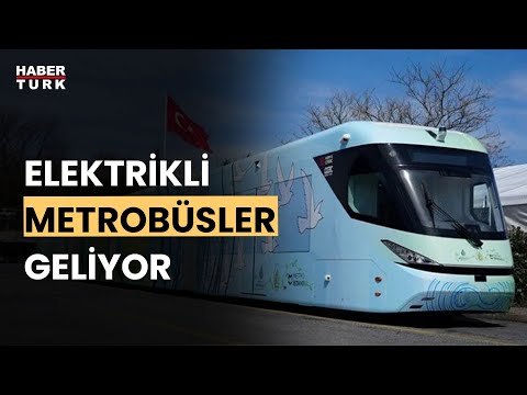 İstanbul'da elektrikli metrobüs dönemi: Test sürüşleri başladı