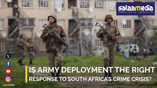 Is Army Deployment the Right Response to South Africa’s Crime Crisis