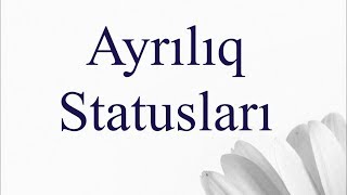 Ayriliq Statuslari