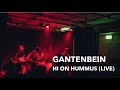 Gantenbein  hi on hummus live