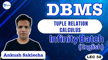 Tuple Relation Calculus | L 58 | DBMS | Infinity Batch | GATE 2022 CS/IT | Ankush Sir