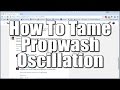 How To Tame Propwash Oscillation