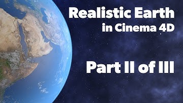 Cinema 4D Tutorial - Make a Realistic Earth - Part II of III