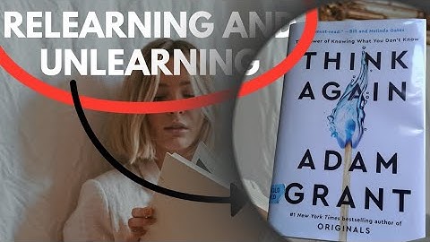 Think Again by Adam Grant | Book Summary & Key Lessons
