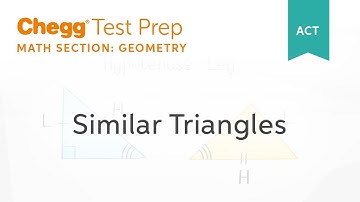 ACT Geometry: Similar Triangles - Chegg Test Prep