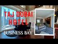 Taj hotel business bay dubai luxury suite with burj view room tour