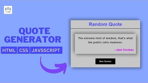 How to Make a Quotes Generator using HTML, CSS and JavaScript