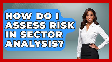 How Do I Assess Risk In Sector Analysis? - Stock and Options Playbook