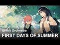 The First Days of Summer | Ghibli Orchestra |『Original』