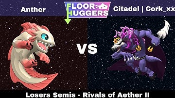 Floorhuggers #9 Citadel | Cork_xx (Forsburn) vs Anther (Orcane)