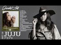 JUJU 人気曲メドレー ♫♫ JUJU おすすめの名曲 2022 ♫♫ JUJU 名曲 ランキング
