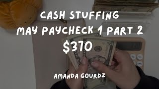 Cash Stuffing | $370 | May Paycheck No. 1 Part 2 | Low Income