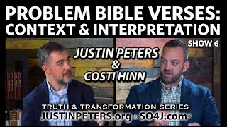 Problem Bible Verses: Context &amp; Interpretation  | Costi Hinn &amp; Justin Peters - SO4J-TV | Show 6