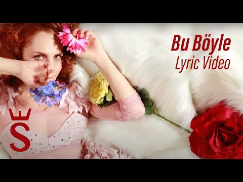 Sertab Erener - Bu Böyle (Lyric Video)