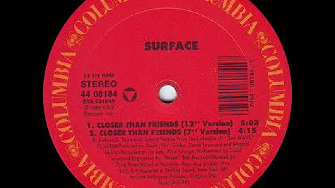 🔵 Surface - Closer Than Friends (12" Version) 97 BPM *1988*