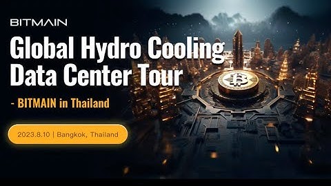 BITMAIN Hydro-Cooling Data Center Tour in Thailand!