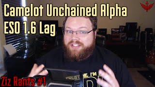 Ziz Rants #1 ESO 1.6 & Camelot Unchained Alpha