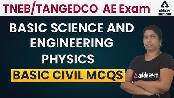TNEB/ TANGEDCO AE Exam - Basic Science and Engineering - Basic Civil MCQs