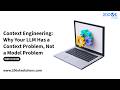 Context Engineering: Why Your LLM Has a Context Problem, Not a Model Problem