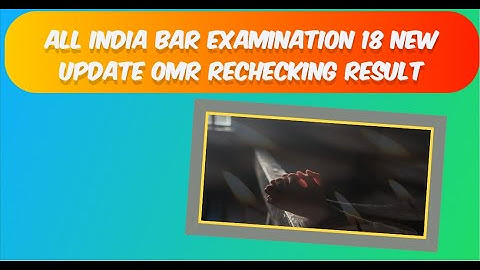 AIBE 18 Results Updates | How to fill OMR Rechecking form 2024 🤔🤔💯✅💯 | अब 42 marks वाले भी होगें पास