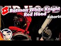 White Knight RED HOOD! In 60 Seconds! | Comicstorian