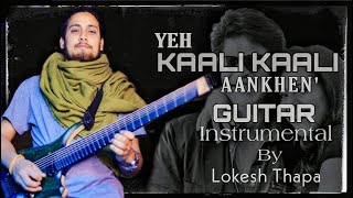 Ye Kaali Kaali Aankhe | Guitar Instrumental | Metal + Indian classical | Fusion | Baazigar