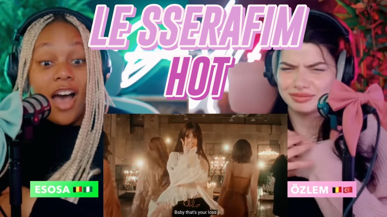 LE SSERAFIM (르세라핌) 'HOT' OFFICIAL MV