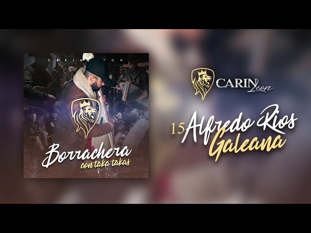 Carin Leon - Alfredo Rios Galeana
