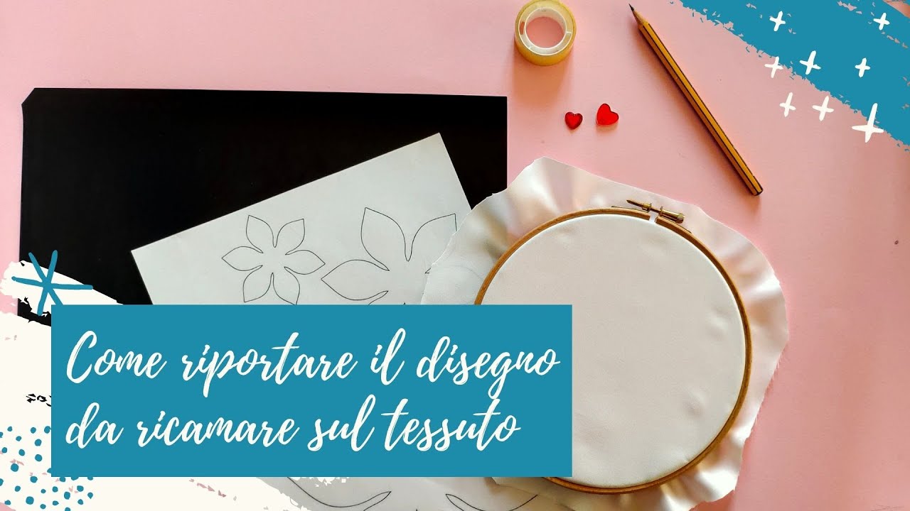 2 Metodi su come riportare il disegno da ricamare sul tessuto