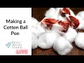 🔴Replay: Turning Cotton Balls Into a Pen | Episode 243