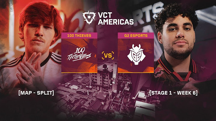100 vs. G2  - VCT Americas Stage 1 - Playoffs Day 4 - Map 2