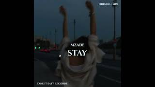 Mzade - Stay (Original Mix)