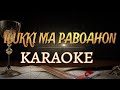 ILUKKI MA PABOAHON (KARAOKE) Download Style Di Deskripsi