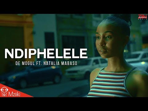 de-mogul-sa-ft.-natalia-mabaso-:-ndiphelele-official-video