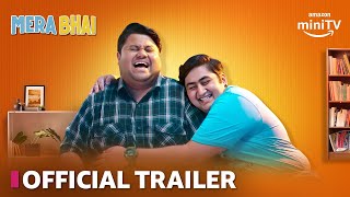 Mera Bhai | Official Trailer | Releasing On January 5th on Amazon miniTV, for FREE!