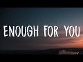 Olivia Rodrigo - enough for you (Lyrics)