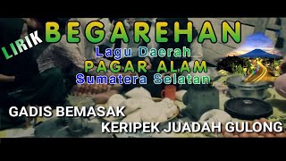 BEGAREHAN (Lirik) Lagu Daerah Pagar Alam Sumatera Selatan | View Budaya Pagar Alam